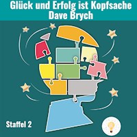 Glück und Erfolg ist Kopfsache - Dave Brych - Hörbuch