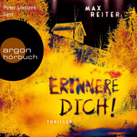 Erinnere dich! (Ungekürzte Lesung) - Max Reiter - Hörbuch