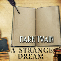 A Strange Dream - Mark Twain - Hörbuch