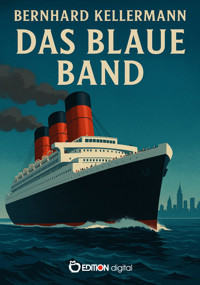 Das blaue Band - Bernhard Kellermann - E-Book