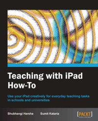 Teaching with iPad How-To - Shubhangi Harsha - E-Book