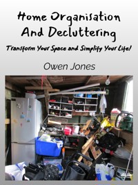 Home Organisation And Decluttering - Owen Jones - E-Book