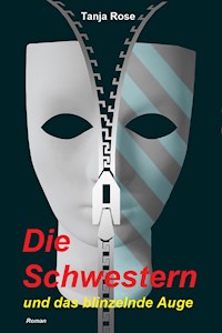 Die Schwestern - Tanja Rose - E-Book