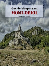 Mont-Oriol - Guy de Maupassant - E-Book