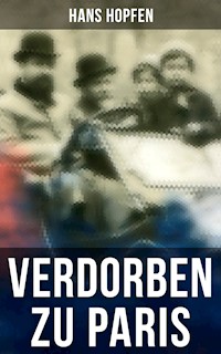 Verdorben zu Paris - Hans Hopfen - E-Book