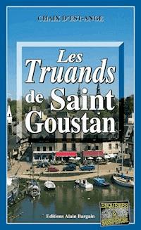 Les truands de Saint-Goustan - Chaix d’Est-Ange - E-Book