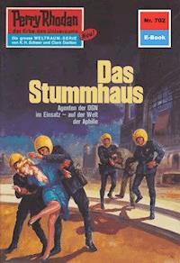 Perry Rhodan 702: Das Stummhaus - Clark Darlton - E-Book