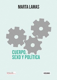 Cuerpo, sexo y política - Marta Lamas - E-Book
