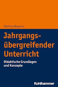 Jahrgangsübergreifender Unterricht - Matthea Wagener - E-Book