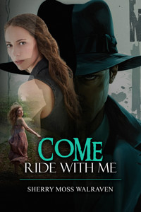 Come Ride With Me - Sherry Moss Walraven - E-Book