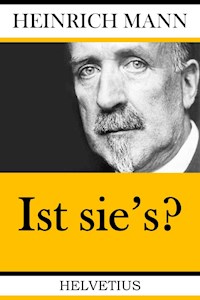 Ist sie's? - Heinrich Mann - E-Book