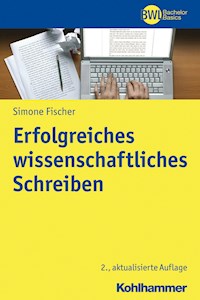 Erfolgreiches wissenschaftliches Schreiben - Simone Fischer - E-Book