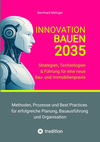 Innovation Bauen 2035 - Bernhard Metzger - E-Book