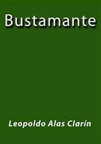 Bustamante - Leopoldo Alas Clarín - E-Book