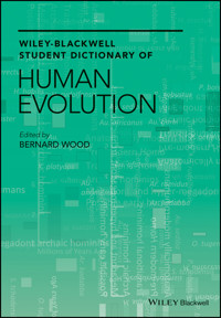 Wiley-Blackwell Student Dictionary of Human Evolution - - E-Book