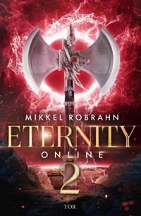 Eternity Online 2 - Mikkel Robrahn - E-Book