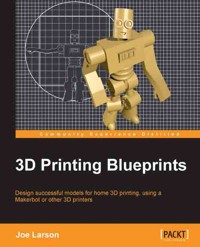 3D Printing Blueprints - Joe Larson - E-Book