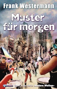 Muster für morgen - Frank Westermann - E-Book
