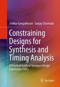 Constraining Designs for Synthesis and Timing Analysis - Sridhar Gangadharan - E-Book