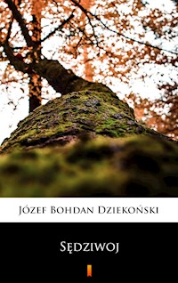 Sędziwoj - Józef Bohdan Dziekoński - E-Book