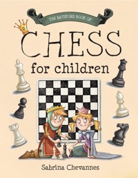 The Batsford Book of Chess for Children - Sabrina Chevannes - E-Book