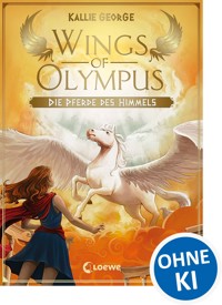 Wings of Olympus (Band 1) - Die Pferde des Himmels - Kallie George - E-Book