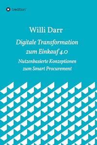 Digitale Transformation zum Einkauf 4.0 - Willi Darr - E-Book