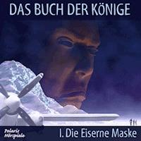 Das Buch der Könige - 01 - Die Eiserne Maske - Peter Liendl - Hörbuch