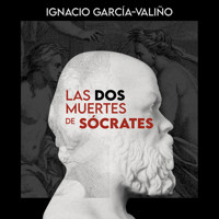 Las dos muertes de Sócrates - Ignacio García-Valiño - Hörbuch
