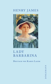 Lady Barbarina - Henry James - E-Book
