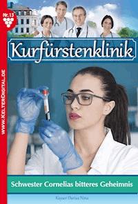 Schwester Cornelias bitteres Geheimnis - Nina Kayser-Darius - E-Book