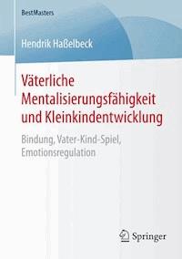 Väterliche Mentalisierungsfähigkeit und Kleinkindentwicklung - Hendrik Haßelbeck - E-Book