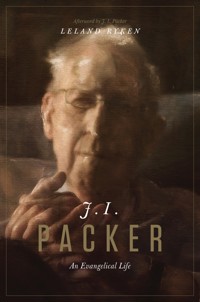 J. I. Packer - Leland Ryken - E-Book