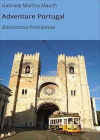 Adventure Portugal - Gabriele Martha Mauch - E-Book