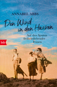 Den Wind in den Haaren - Annabel Abbs - E-Book