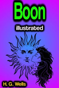Boon illustrated - H G Wells - E-Book
