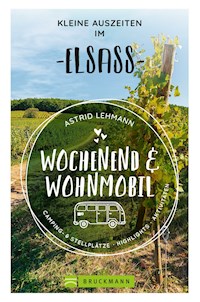 Wochenend und Wohnmobil - Kleine Auszeiten im Elsass - Astrid Lehmann - E-Book