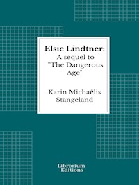 Elsie Lindtner - Karin Michaëlis Stangeland - E-Book