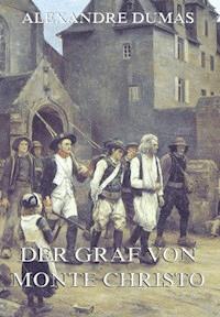 Der Graf von Monte Christo - Dumas Alexandre - E-Book