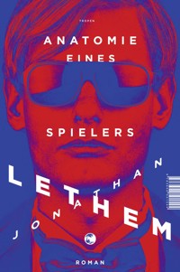 Anatomie eines Spielers - Jonathan Lethem - E-Book