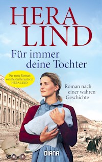 Für immer deine Tochter - Hera Lind - E-Book