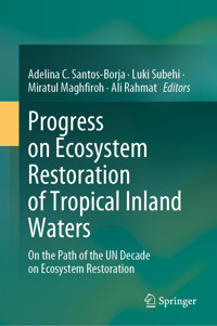 Progress on Ecosystem Restoration of Tropical Inland Waters -  - E-Book