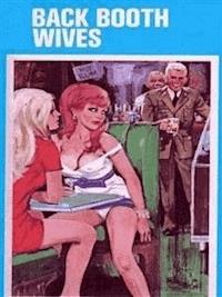 Back Booth Wives (Vintage Erotic Novel) - Anju Quewea - E-Book