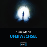Uferwechsel - Vijai Kumars dritter Fall - Vijay Kumar, Band 3 (Ungekürzt) - Sunil Mann - Hörbuch