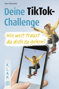 Deine TikTok-Challenge - Wie weit traust du dich zu gehen? - Anna Siebenstein - E-Book