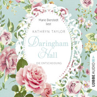 Daringham Hall, Teil 2: Die Entscheidung (Gekürzt) - Kathryn Taylor - Hörbuch