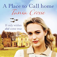 A Place to Call Home - Tania Crosse - Hörbuch