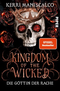 Kingdom of the Wicked – Die Göttin der Rache - Kerri Maniscalco - E-Book