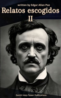 Relatos Escogidos II - Edgar Allan Poe - E-Book