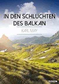 In den Schluchten des Balkan - Karl May - E-Book